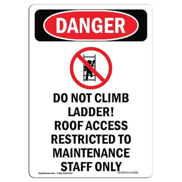Safety Sign, OSHA Danger, 5" Height, Do Not Climb Ladder!, Portrait, 10PK